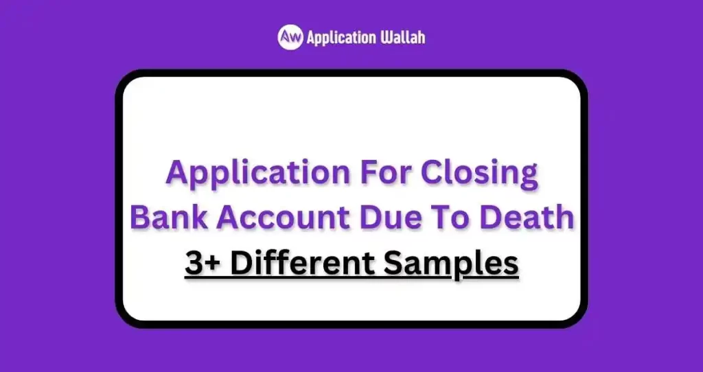 Application For Closing Bank Account Due To Death