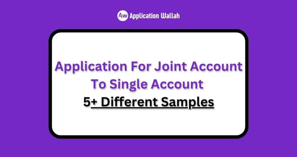 Application For Joint Account To Single Account