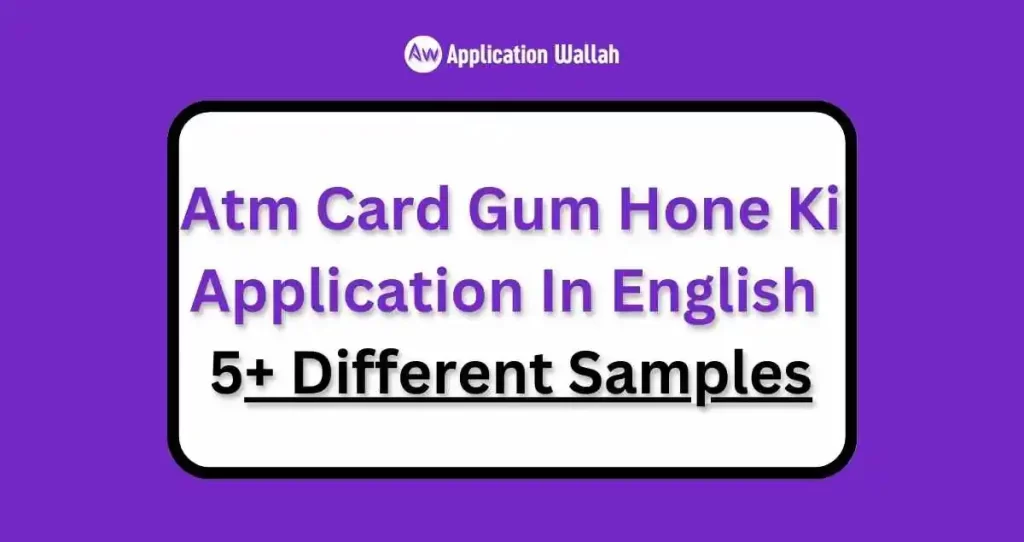 Atm Card Gum Hone Ki Application In English