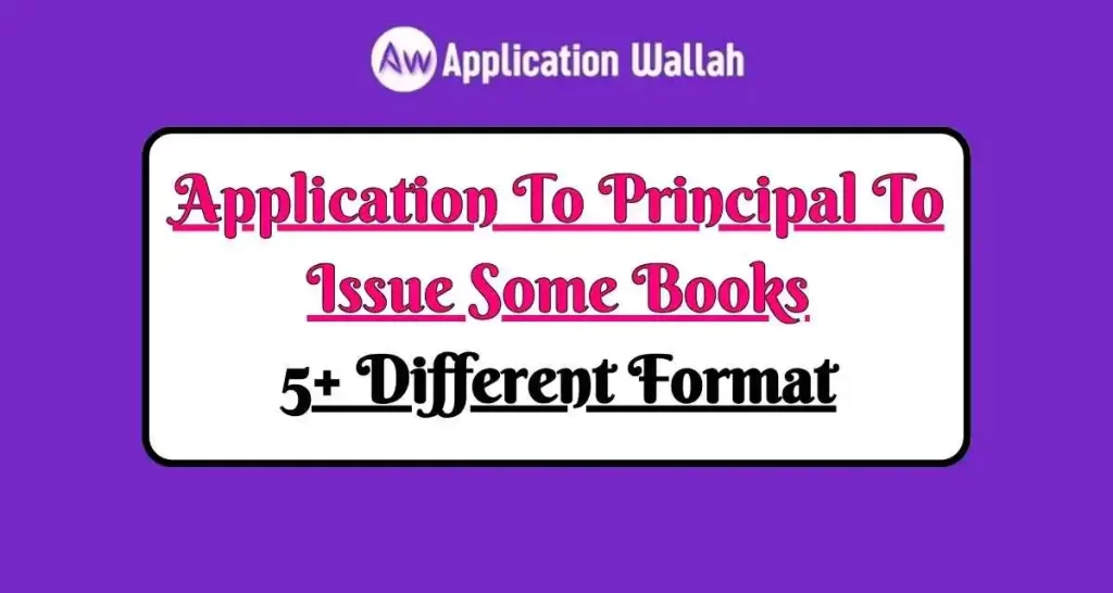 Application To Principal To Issue Some Books