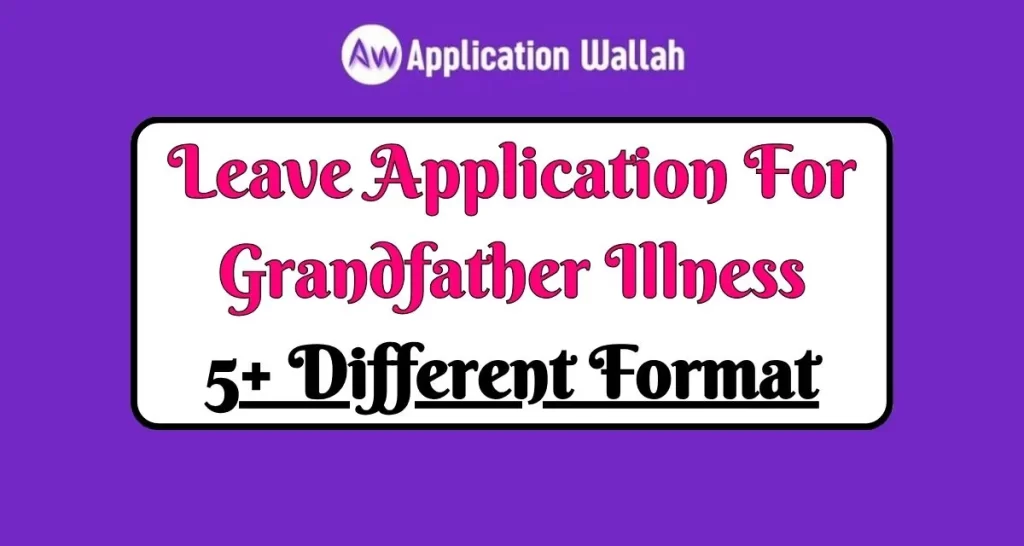 Leave Application For Grandfather Illness