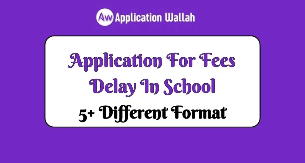 Application For Fees Delay In School