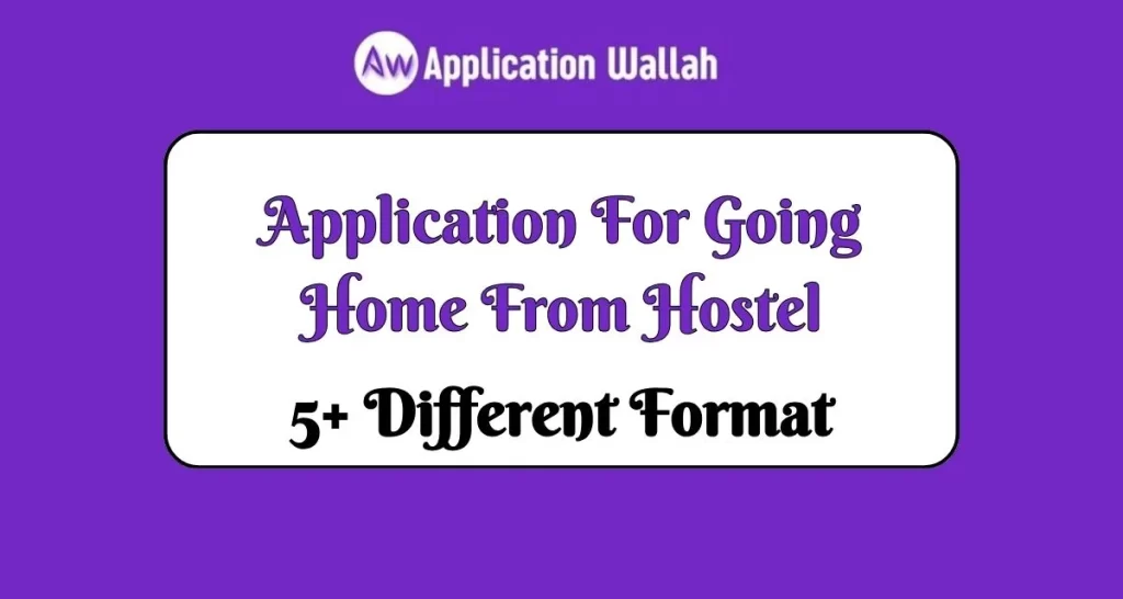 Application For Going Home From Hostel