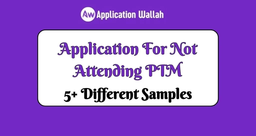 Application For Not Attending PTM