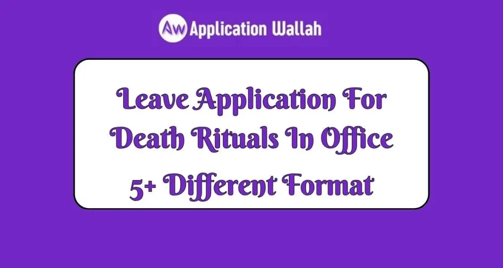 Leave Application For Death Rituals In Office