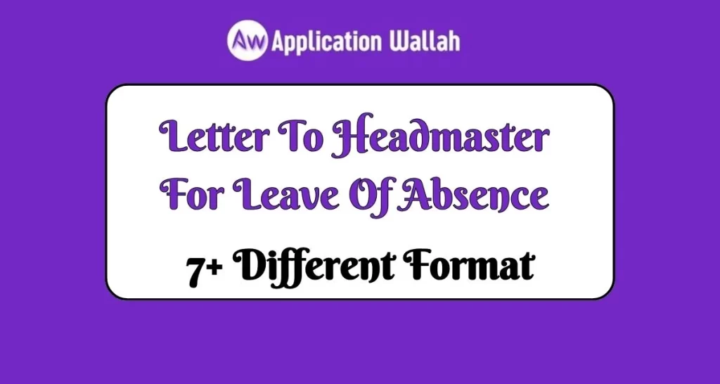 Letter To Headmaster For Leave Of Absence